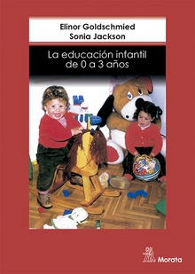 La educacion infantil de 0 a 3 años