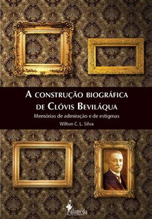 A construção biográfica de Clóvis Beviláqua