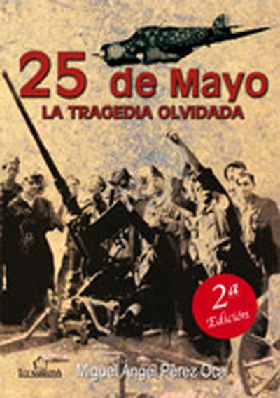 25 de mayo. La tragedia olvidada