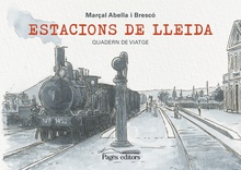 Estacions de Lleida Quadern de viatge