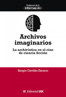 Archivos imaginarios La archivística en el cine de ciencia ficción