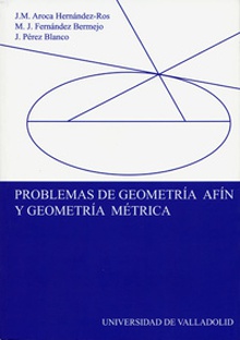 Problemas De Geometría Afín Y Geometría Métrica
