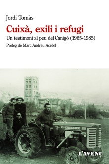 Cuixà, exili i refugi Un testimoni al peu del Canigó (1965-1985)