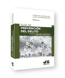 Guía de prevención del delito Seguridad, diseño urbano, participación ciudadana y acción policial