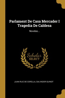 Parlament De Casa Mercader I Tragedia De Caldesa Novelas...