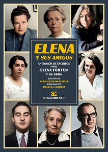 Elena y sus amigos Antología de escritos sobre Elena Fortún y su obra