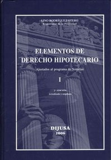 (2 Vol) Elementos del  derecho hipotecario Ajustados al programa de notarías. 3º edición