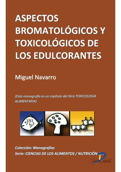 Aspectos bromatológicos y toxicológicos de los edulcorantes