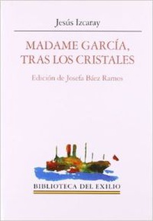 Madame García, tras los cristales