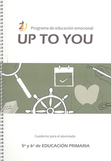 Programa de educación emocional UpToYou 3º ciclo de Educación Primaria. Cuaderno para el alumnado