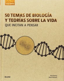 Guia breve. 50 temas de biologia y teorias sobre la vida
