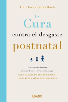 La cura contra el desgaste postnatal