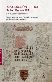 La producción del libro en la Edad Media Una visión interdisciplinar