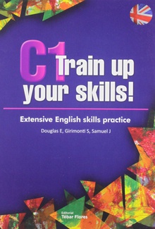 C1 Train up your skills Extensive English skills practice