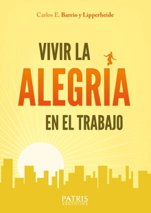 Vivir la alegría en el trabajo
