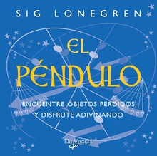 El péndulo. Encuentre objetos perdidos y disfrute adivinando