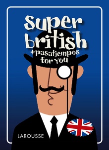 Super british +pasatiempo for you