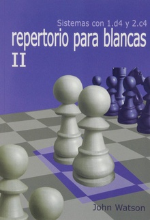 2.repertorio para blancas. sistemas con 1.d4 y 2.c4
