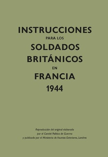 Instrucciones soldados Britanicos en Francia 1944