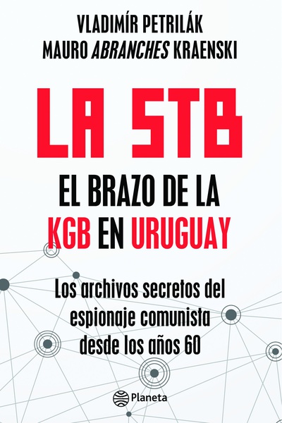La STB. El brazo de la KGB en Uruguay.