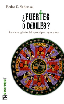 ¿fuertes o debiles? las siete iglesias del apocalipsis, ayer y hoy