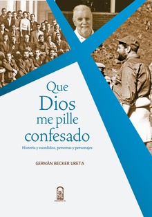 Que Dios me pille confesado