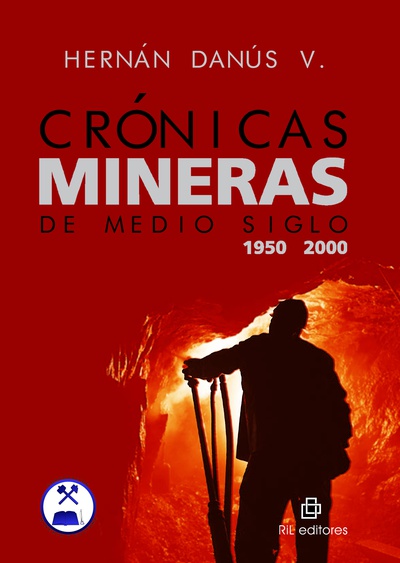 Crónicas mineras de medio siglo (1950-2000)
