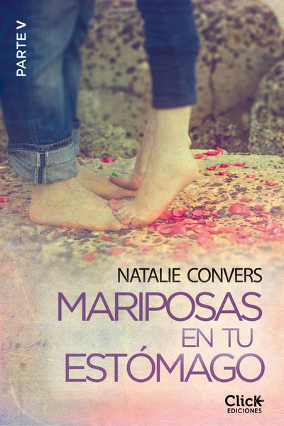 Mariposas en tu estómago (Quinta entrega)