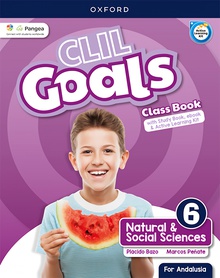 CLIL Goals Natural amp/ Social Sciences 6. Class book Pack (Andalusia)