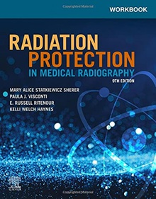 Workbook for radiation protection medical radiography 9th