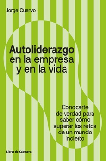 Autoliderazgo en la empresa y en la vida
