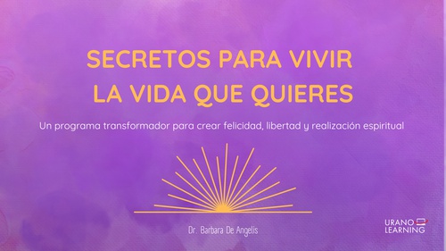Secretos para vivir la vida que quieres