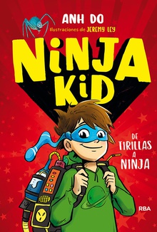 Ninja kid 1: De tirillas a ninja