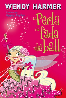 La Perla i la fada del ball (Col·lecció La Perla)