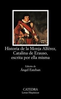 Historia monja Alferez, Catalina Erauso, escrita ella misma