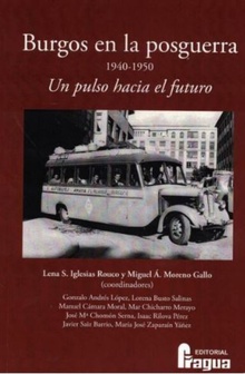 Burgos en la posguerra 1940-1950. un pulso hacia el futuro