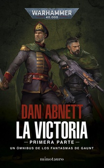 Los Fantasmas de Gaunt Omnibus nº 04 La Victoria: Primera Parte