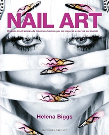 Nail Art Diseños inspiradores de manicura hechos por los mejores expertos del mundo