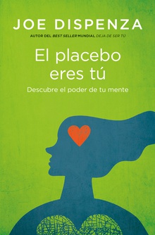El placebo eres tú