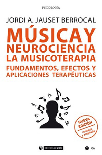 Música y neurociencia: la musicoterapia fundamentos efectos y aplicaciones terapéuticas