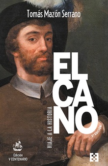 Elcano, viaje a la historia Tercera edición (Ed. Rústica)