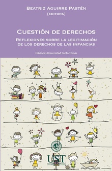 Cuestión de derechos. Reflexiones sobre la legitimación de los derechos de las infancias