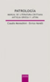 Patrología manual de literatura cristiana antigua griega y latina