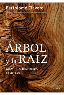 El arbol y la raíz: memoria histórica familiar
