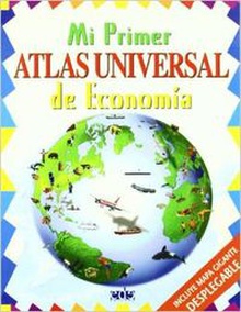 Mi primer atlas universal de economía