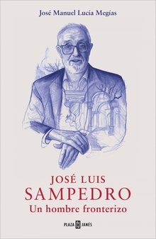 José Luis Sampedro Un hombre fronterizo