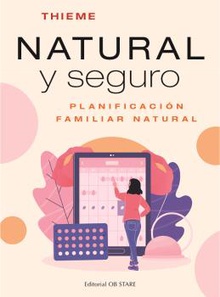 Natural y seguro Planificación familiar natural con Sensiplan. La guía práctica