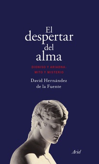 EL DESPERTAR DEL ALMA Dioniso y Ariadna:mito y misterio