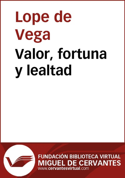 Valor, fortuna y lealtad