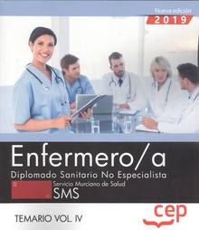 ENFERMERO/A SMS. TEMARIO VOL.IV (2019) Diplomado No Especialista. Servicio Murciano de Salud